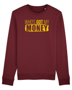 Who's got my money Bluză mânecă lungă Unisex Rise