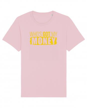 Who's got my money Cotton Pink