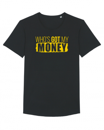 Who's got my money Black