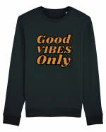 Good Vibes Only Bluză mânecă lungă Unisex Rise