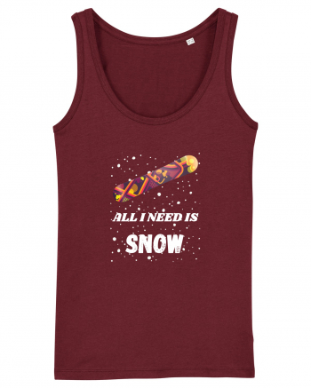 All I Need Is Snow! Snowboard Lover Burgundy