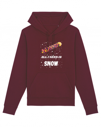 All I Need Is Snow! Snowboard Lover Burgundy