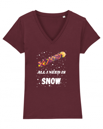 All I Need Is Snow! Snowboard Lover Burgundy