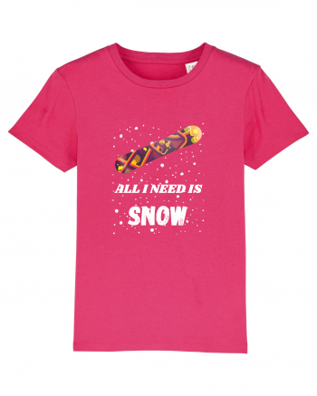 All I Need Is Snow! Snowboard Lover Raspberry