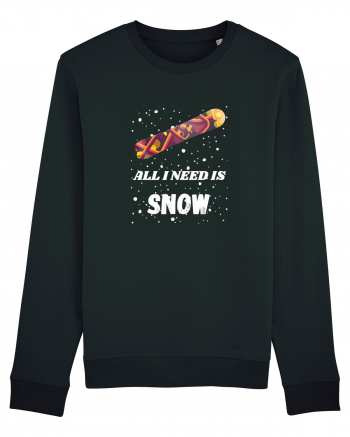 All I Need Is Snow! Snowboard Lover Black