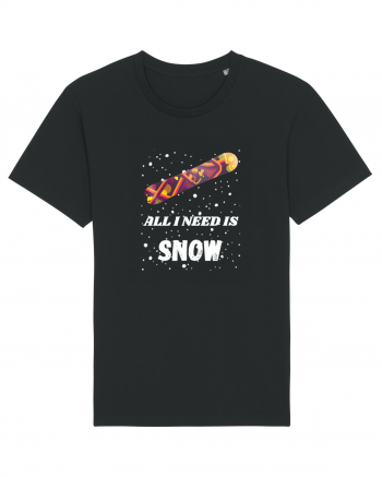 All I Need Is Snow! Snowboard Lover Black