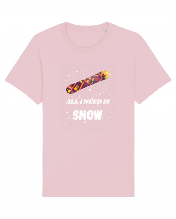 All I Need Is Snow! Snowboard Lover Cotton Pink