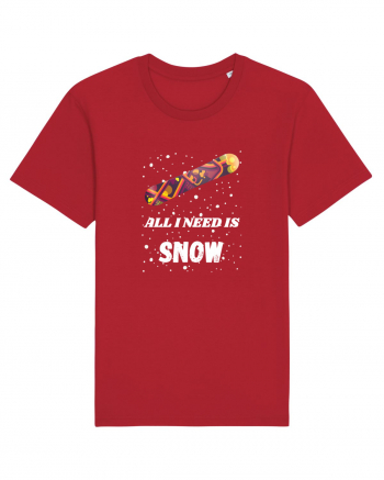 All I Need Is Snow! Snowboard Lover Red