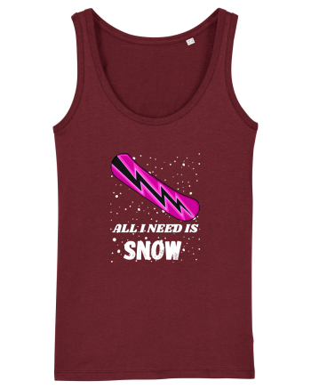 All I Need Is Snow! Snowboard Lover Outfit Burgundy