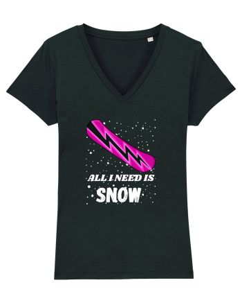 All I Need Is Snow! Snowboard Lover Outfit Black