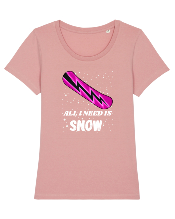 All I Need Is Snow! Snowboard Lover Outfit Canyon Pink