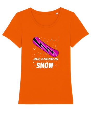 All I Need Is Snow! Snowboard Lover Outfit Bright Orange