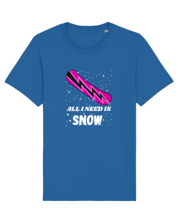 All I Need Is Snow! Snowboard Lover Outfit Royal Blue