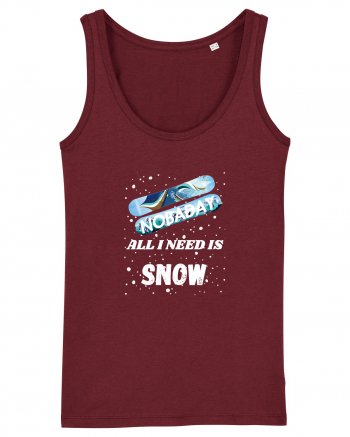 All I Need Is Snow & Snowboard Burgundy