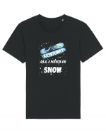 All I Need Is Snow & Snowboard Tricou mânecă scurtă Unisex Rocker