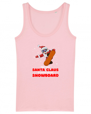 This Year Santa Claus Is Coming On The Snowboard Cotton Pink