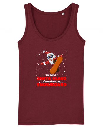 This Year Santa Claus Is Coming On The Snowboard Burgundy