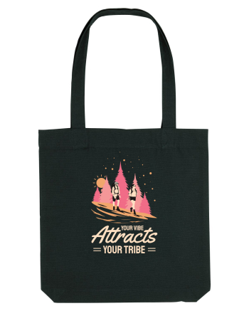 Pentru montaniarzi - Your vibe attracts your tribe Black