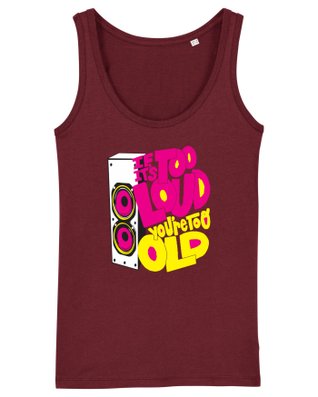 Too loud Burgundy