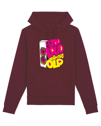 Too loud Burgundy