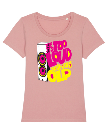 Too loud Canyon Pink