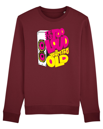 Too loud Burgundy