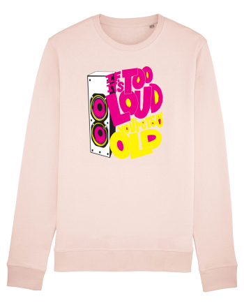 Too loud Candy Pink