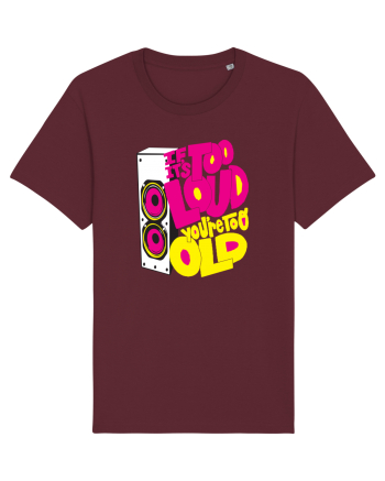 Too loud Burgundy