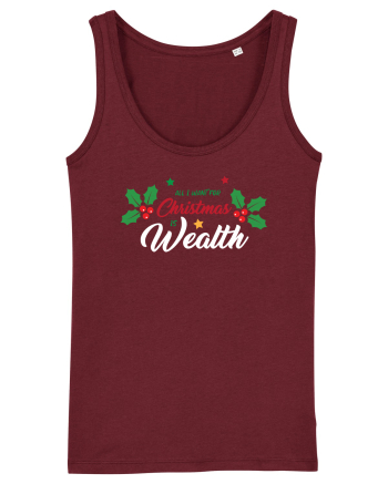 All I want for Christmas is Wealth Burgundy