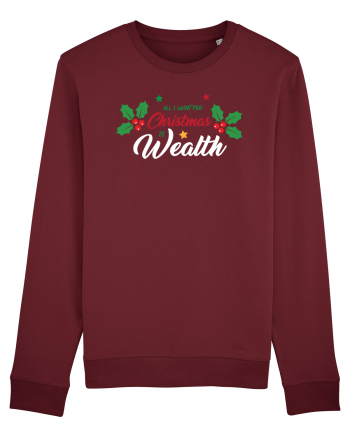 All I want for Christmas is Wealth Burgundy
