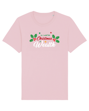 All I want for Christmas is Wealth Cotton Pink