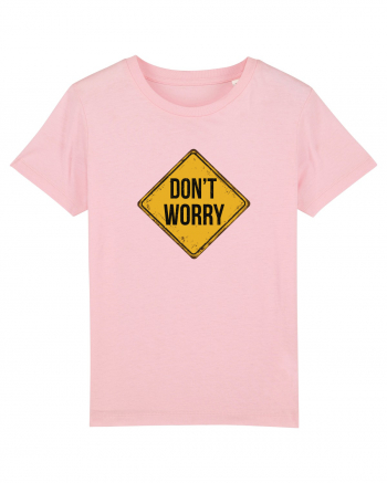 Don't Worry Cotton Pink