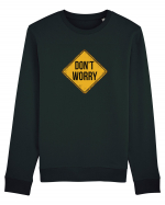 Don't Worry Bluză mânecă lungă Unisex Rise