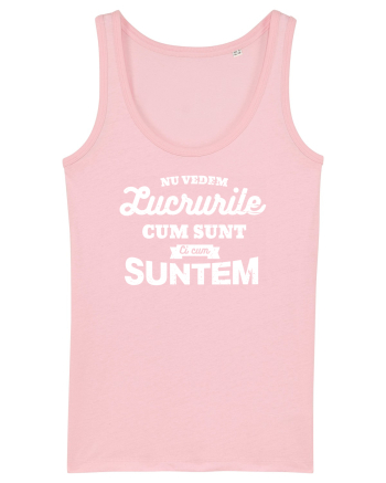 Nu vedem lucrurile cum sunt Cotton Pink