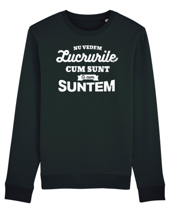 Nu vedem lucrurile cum sunt Black