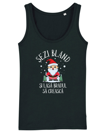 Sezi bland si lasa bradul sa creasca II Black