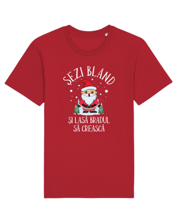Sezi bland si lasa bradul sa creasca II Red