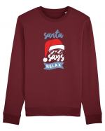 Santa Says Relax Bluză mânecă lungă Unisex Rise