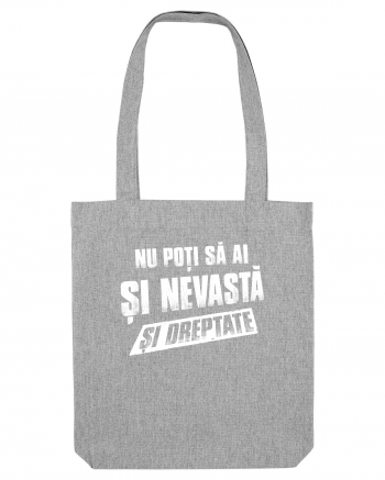 Nu poti sa ai si nevasta si dreptate. Heather Grey