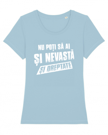 Nu poti sa ai si nevasta si dreptate. Sky Blue