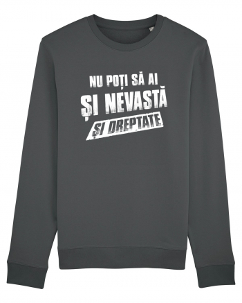 Nu poti sa ai si nevasta si dreptate. Anthracite