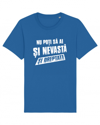 Nu poti sa ai si nevasta si dreptate. Royal Blue