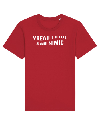 Vreau totul sau nimic Red