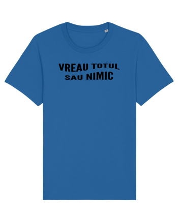 Vreau totul sau nimic Royal Blue