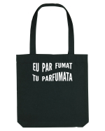 Eu par fumat/Tu parfumata Sacoșă textilă