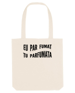 Eu par fumat/Tu parfumata Sacoșă textilă