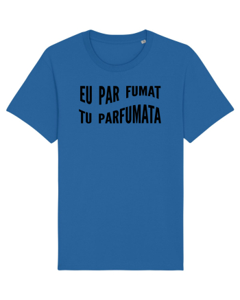 Eu par fumat/Tu parfumata Royal Blue