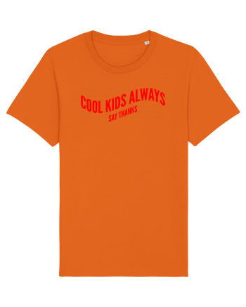 Cool kids always say thanks Bright Orange