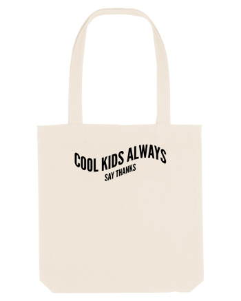 Cool kids always say thanks Natural