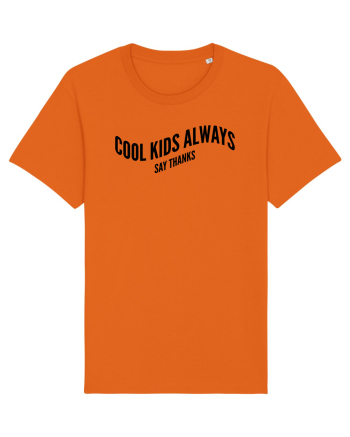 Cool kids always say thanks Bright Orange